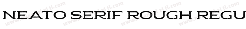 Neato Serif Rough Regular字体转换
